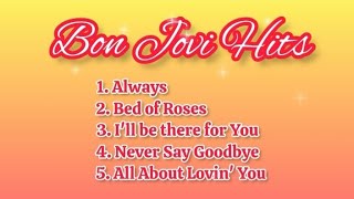 Bon Jovi Hits- With Lyrics