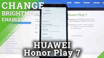 How to Activate Auto Brightness in HUAWEI Honor Play 7 – Automatic Display Intensity