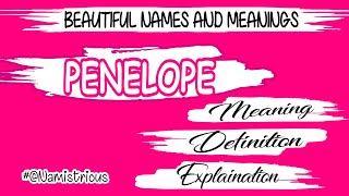 PENELOPE  name meaning | PENELOPE  meaning | PENELOPE  name and meanings | PENELOPE  means‎