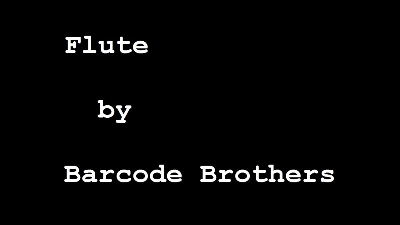 Flute by Barcode Brothers ( Original ) YouTube