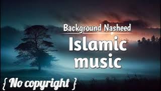 Islamic background music no copyright | Islamic Backgroung Nasheed