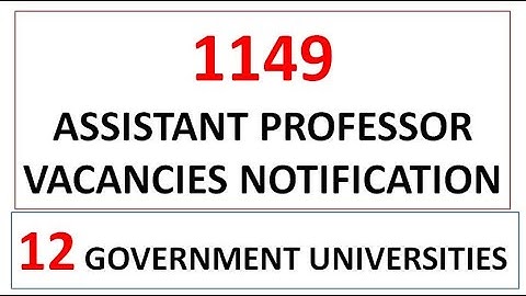 1149 Assistant Professor Vacancies in 12 Government Universities