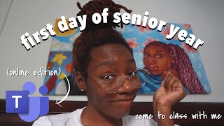 First Day of Senior Year (2020) || online edition 👩🏾‍💻🏫=👩🏾‍🎓