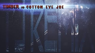 Cotton Eye Joe vs. Timber | The Hum vs. I Like To Move It [TJ Remix]