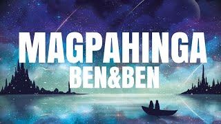 BEN\&BEN - MAGPAHINGA (LYRICS)