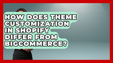 How Does Theme Customization in Shopify Differ From BigCommerce? | Ecom SaaS Stack News
