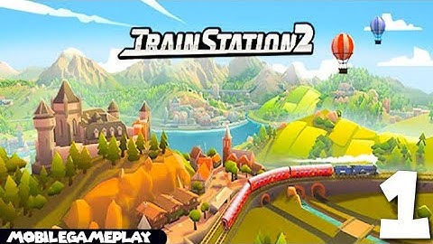 Trainstation 2 | The Beginning of Railroad Empire?! | #1 | (Android/iOS)