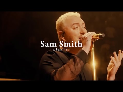 𝗣𝗹𝗮𝘆𝗹𝗶𝘀𝘁 | Sam Smith Playlist