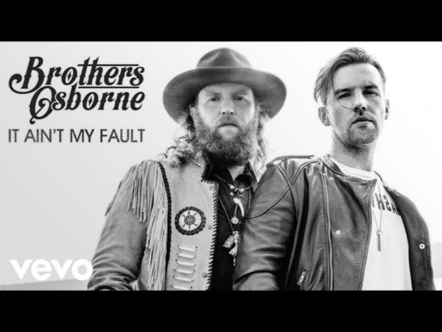 Brothers Osborne - It Ain't My Fault (Official Audio) class=