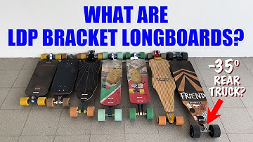 LDP Bracket Longboards - An Overview
