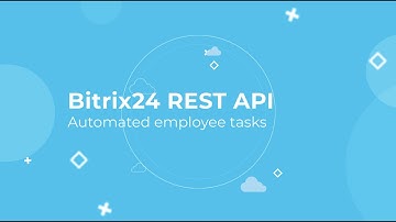 Bitrix24 REST API Training Course_Automated employee tasks