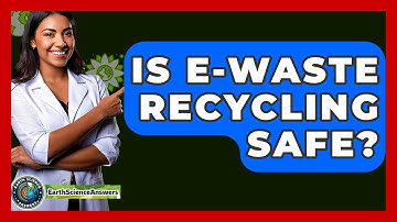 Is E-waste Recycling Safe? - Earth Science Answers