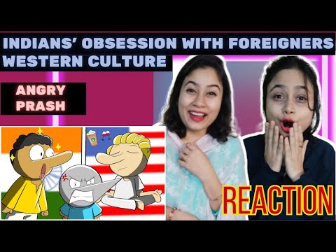 Indians' Obsession With Foreigners & WESTERN CULTURE | REACTION