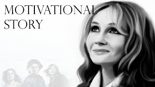 J.K.  Rowling - motivational speech