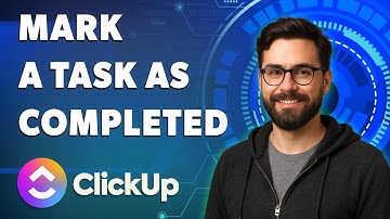 How To Mark A Task As Completed In Clickup [2025 Guide]