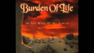 Watch Burden Of Life Behold A Burning Soul video
