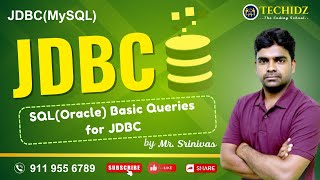 JDBC(MySQL and Oracle) | SQL(Oracle) Basic Queries for JDBC | TechidZ by Srinivas Garapati