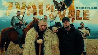 El Nino & F.Charm - 7 vai si o vale | Videoclip Oficial Resimi