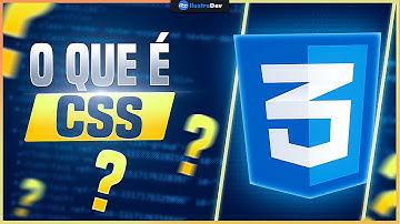O Que é CSS e Para Que Serve? (O Que é CSS 3? / O Que é HTML e CSS?)