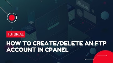 How to create/delete an FTP Account in cPanel | Hosting Tutorial