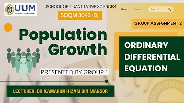 SQQM 3043 Ordinary Differential Equation (Group B) - POPULATION GROWTH