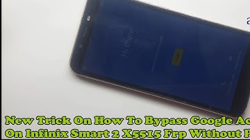 New Trick On How To Bypass Google Account On Infinix Smart 2 X5515 Frp Without PC
