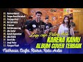 KARENA KAMU (COVER) - NATHASIA FT. FIVEIN | TANPA RASA BERSALAH | PENJAGA HATI| LAGU POP TANPA IKLAN