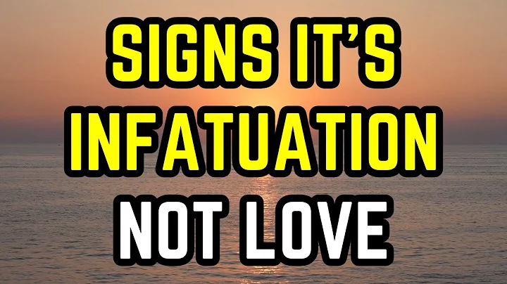 7 Telltale Signs It’s Infatuation, Not Love