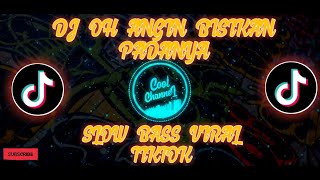 🔴DJ ( OH ANGIN BISIKAN PADANYA SLOW BASS VIRAL TIKTOK )