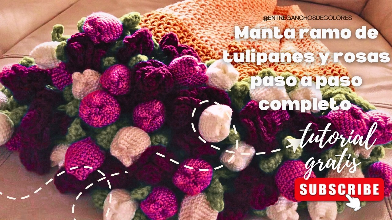 VIRAL MANTA DE ROSAS Y TULIPANES TEJIDA A CROCHET /TULIPS BLANKET  @Entre Ganchos De Colores  #crochet