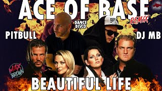 Ace Of Base, dance 2 disco, Pitbull - Beautiful Life (DJ MB Remix 2022) | AUDIO Resimi