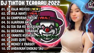 DJ TERBARU TIKTOK VIRAL 2022- DJ INI LAH AKU RAJA MEXICO X DJ BILA NANTI | REMIX 2022