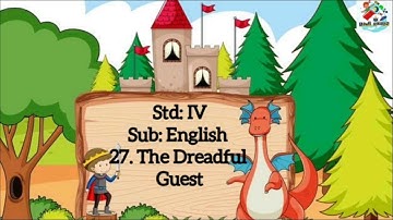 27.The Dreadful Guest | Detailed Lesson Explained with Pictures & Meaning | STD 4 | @kidzocean