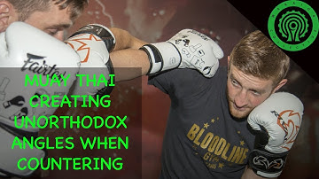 Muay Thai Sparring - Countering using Unorthodox Angles with Greg Wootton