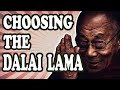 How the Dalai Lama is Chosen