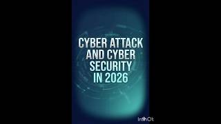 Cyber attack and Cyber security in 2026🚀💥#trending#security#cyber security#education #shortfeed
