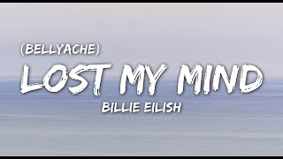 Billie Eilish - Lost my mind (Bellyache) (Lyrics)