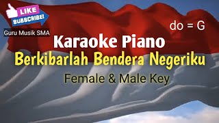 Karaoke Berkibarlah Bendera Negeriku - Gombloh ( Female & Male Key )  Do = G