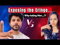 Exposing  cringe why hatred for men telugu