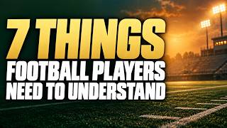 7 Things Every Freshman Football Player Needs to Understand | Coach Keith Croft