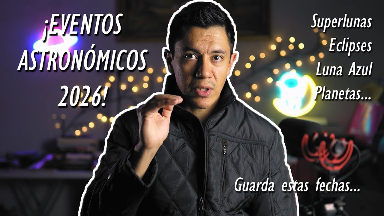 EVENTOS ASTRONÓMICOS para este 2026 | TEN EN CUENTA estas FECHAS...