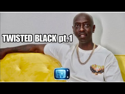 TWISTED BLACK - I WAS CHOSEN AT BIRTH & MY FATHER WAS THE REASON WHY I TURNED TO THE STREETS!