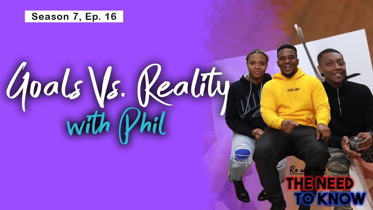 Goals vs. Reality Re & Mar The Need To Know YouTube