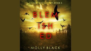 Chapter 67 - Blemished (A Casey Bolt Fbi Suspense Thriller—Book Three)