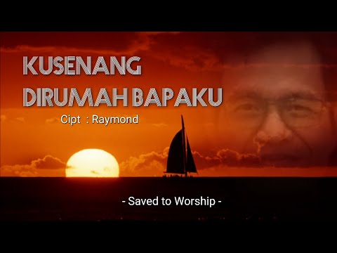 ku-senang-dirumah-bapaku-lagu-rohani-(-raymond-)