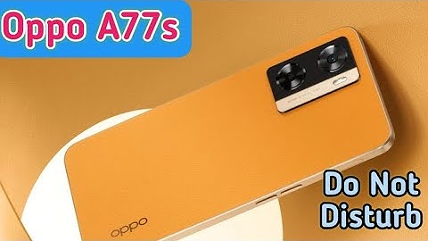 Do Not Disturb On In Oppo A77s, Do Not Disturb Setting In Oppo A77s,