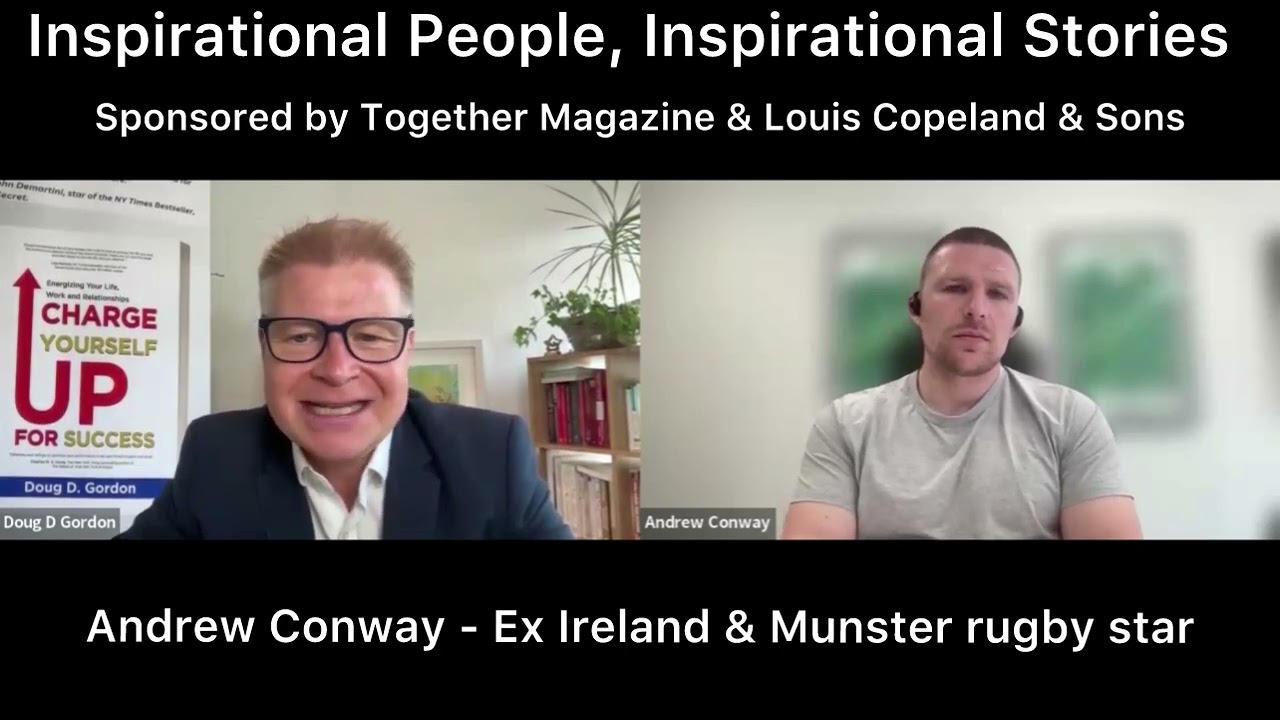 Andrew Conway, Ex Ireland and Munster Rugby Star | Inspirational People, Inspirational Stories