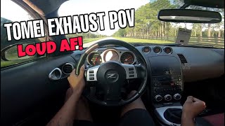 350Z HR NISMO TOMEI EXHAUST LOUD - POV DRIVE (BEST 350Z EXHAUST)