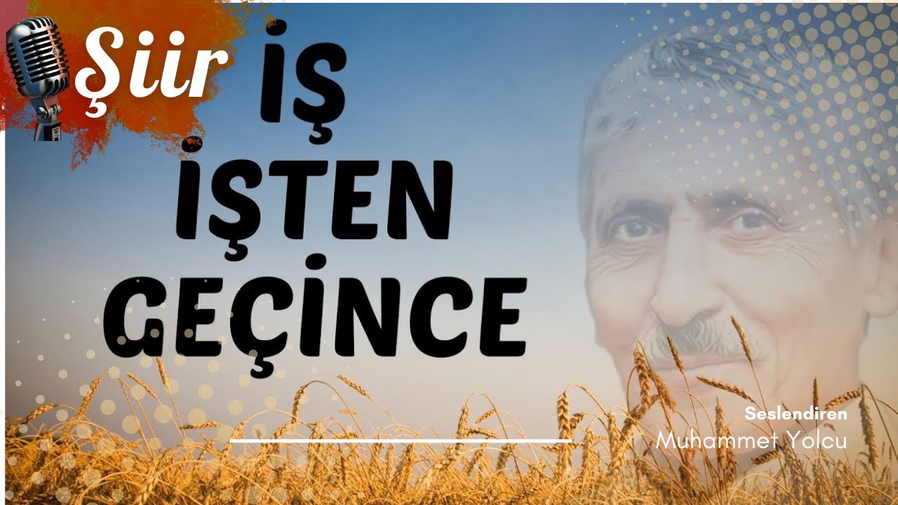 İŞ İŞTEN GEÇİNCE | ABDURRAHİM KARAKOÇ (Şiir)