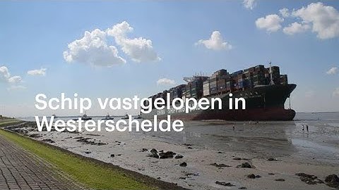 Schip vastgelopen in Westerschelde